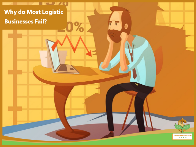 Why Do Most Logistics Businesses Fail