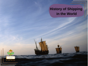 History of Shipping in the World